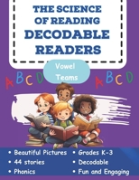 The Science of Reading Decodable Readers: Vowel Teams B0C1J3J5V2 Book Cover
