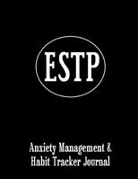 ESTP: Anxiety Management & Habit Tracker Journal for Myers Briggs Personality 167459383X Book Cover