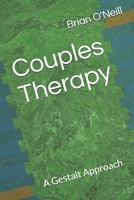 Couples Therapy: A Gestalt Approach 1508982112 Book Cover