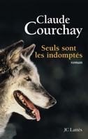 Seuls sont les indomptés 2709627493 Book Cover