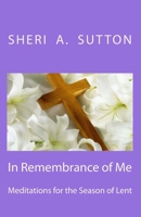 In Remembrance of Me 0692587691 Book Cover