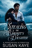 Stealing the Baronet's Daughter B0CY57ZTV4 Book Cover