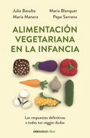 Alimentación vegetariana en la infancia 8466356053 Book Cover