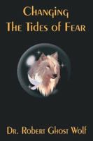 Changing the Tides of Fear 1412007259 Book Cover