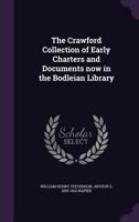 The Crawford Collection of Early Charters and Documents now in the Bodleian Library 1347296417 Book Cover