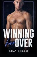 Winning Her Over: An opposites attract, age gap, workplace instalove romance B0CSX6KKBQ Book Cover