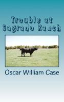 Trouble at Sagrado Ranch 1494796805 Book Cover