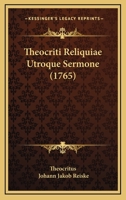 Theocriti Reliquiae Utroque Sermone 1104500604 Book Cover