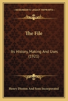 The File: Its History, Making And Uses 1167174682 Book Cover
