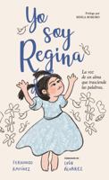 Yo soy Regina: La voz de un alma que trasciende las palabras. (Spanish Edition) 1970263202 Book Cover