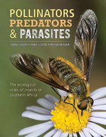 Pollinators, Predators and Parasites : The Ecological Roles of Insects in Southern Africa 1775845559 Book Cover