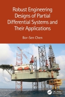 Robust Engineering Designs of Partial Differential Systems and Their Applications 1032134453 Book Cover