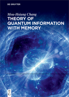 Theory of Quantum Information with Memory 3110787997 Book Cover