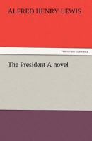 The President 1515008444 Book Cover