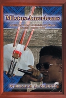 Mixtus-Americans: A Different Brand of Christianity Where We Still Practice Griot null Book Cover