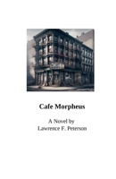 Cafe Morpheus B0GFCBWQJ2 Book Cover