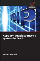 Aspekty bezpieczenstwa systemów VoIP (Polish Edition) 6209825834 Book Cover