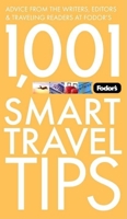 Fodor's 1001 Smart Travel Tips, 2nd Edition: Advice from the Writers, Editors & Traveling Readers at Fodor's (Special-Interest Titles) 1400019389 Book Cover