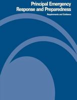 Principal Emergency Response and Preparedness: Requirements and Guidance 1497317401 Book Cover