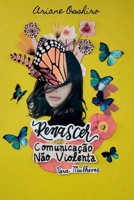 RENASCER COMUNICAÇÃO NÃO VIOLENTA PARA MULHERES 854710867X Book Cover