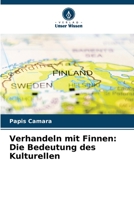 Verhandeln mit Finnen: Die Bedeutung des Kulturellen 6205882655 Book Cover