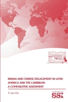 Indian and Chinese Engagement in Latin America and the Caribbean: A Comparative Assessment 1387581279 Book Cover