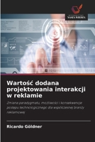 Wartosc dodana projektowania interakcji w reklamie (Polish Edition) 663027279X Book Cover