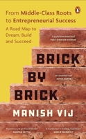Brick by Brick: From Middle-Class Roots to Entrepreneurial Success – A Roadmap to Dream, Build, and Succeed 0143473271 Book Cover