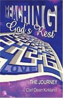 Reaching God's Rest: The Journey 1424156572 Book Cover