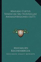 Mariani Cultus Vindiciae Seu Nonnullae Animadversiones (1677) 1120323126 Book Cover