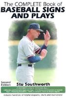 The Complete Book of Baseball Signs and Plays 1585181552 Book Cover