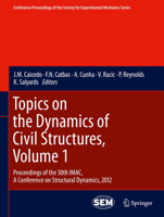 Topics on the Dynamics of Civil Structures, Volume 1: Proceedings of the 30th IMAC, A Conference on Structural Dynamics, 2012 1489987339 Book Cover