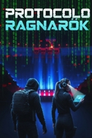 Protocolo Ragnarok: Un thriller tecnológico sobre la guerra digital (Spanish Edition) B0GCV8RTRD Book Cover