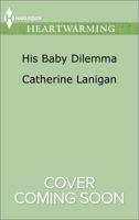 His Baby Dilemma 0373368658 Book Cover