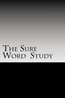 The Sure Word Study 1484874927 Book Cover