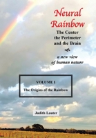 Neural Rainbow: The Center the Perimeter and the Brain 1669865568 Book Cover