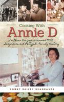 Cooking With Annie D: Southern Recipes Seasoned With Seagraves and Pettyjohn Family History 1958713031 Book Cover