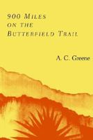 900 Miles On the Butterfield Trail 0929398734 Book Cover