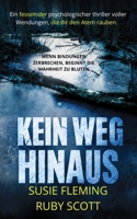 Kein Weg Hinaus: Ein psychologischer lesbischer Thriller voller Geheimnisse, Verrat und tödlicher Wahrheiten (German Edition) B0H6FZR7NC Book Cover