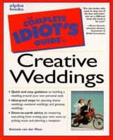 Complete Idiot's Guide to CREATIVE WEDDINGS (The Complete Idiot's Guide) 0028634098 Book Cover