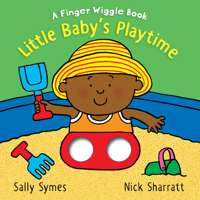 Little Baby's Playtime: A Finger Wiggle Book 1536212792 Book Cover