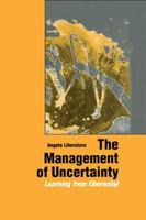 The Management of Uncertainty: Learning from Chernobyl 1134391463 Book Cover
