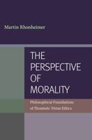 The Perspective of Morality: Philosophical Foundations of Thomistic Virtue Ethics 0813217997 Book Cover