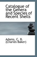 Catalogue of the Genera and Species of Recent Shells 111354807X Book Cover