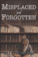 Misplaced and Forgotten B0BW37S7C1 Book Cover