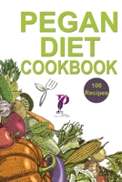 Pegan Diet Cookbook: 100 Healthy & Tasty Recipes For Reclaiming Your Health. null Book Cover
