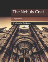 The Nebuly Coat: Large Print 1712108549 Book Cover