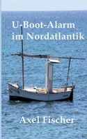 U-Boot-Alarm im Nordatlantik 3756861368 Book Cover