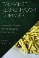 Italiaanse Keuken voor Dummies: Verken de Diepten van de Italiaanse Gastronomie 1835500668 Book Cover