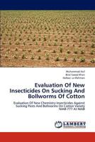 Evaluation of New Insecticides on Sucking and Bollworms of Cotton 3848449463 Book Cover